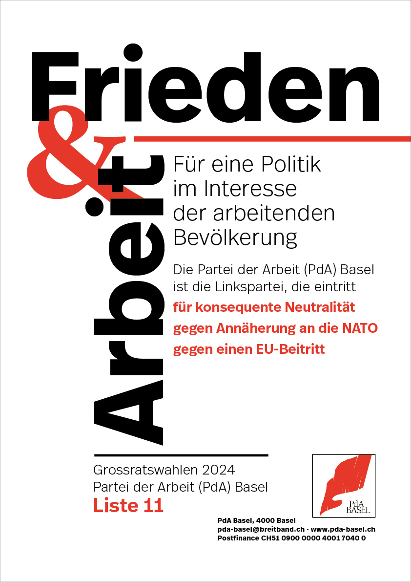 Plakat der Partei der Arbeit (PdA) Basel für die Grossratswahlen 2024 Basel-Stadt